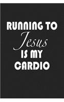 Running to Jesus Is My Cardio