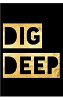 Dig Deep