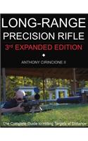 Long Range Precision Rifle: The Complete Guide to Hitting Targets at Distance