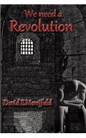 We Need a Revolution