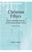 Christian Ethics: How Distinctive Features of Christianity Shape Ethics