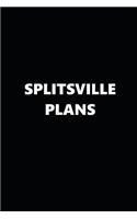 2019 Daily Planner Funny Theme Splitsville Plans Black White 384 Pages: 2019 Planners Calendars Organizers Datebooks Appointment Books Agendas