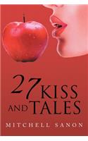 27 Kiss and Tales