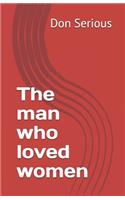 Man Who Loved Women