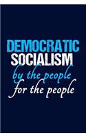 Democratic Socialism by the People for the People