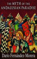 The Myth of the Andalusian Paradise