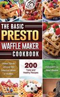 The Basic Presto Waffle Maker Cookbook
