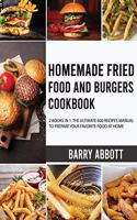 Homemade Fried Food and Burgers Cookbook