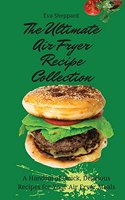 Ultimate Air Fryer Recipe Collection