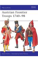 Austrian Frontier Troops 1740-98