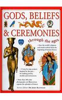 Gods, Beliefs & Ceremonies Through the Ages