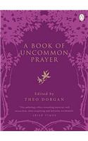 A Book of Uncommon Prayer