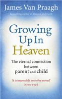 Growing Up in Heaven