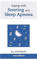 Coping with Snoring and Sleep Apnoea N/E - Special Focus on Sleep Apnoea