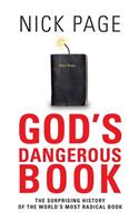 God's Dangerous Book: The Surprising History of the World's Most Radical Book