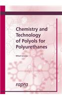 Chemistry and Technology of Polyols for Polyurethanes