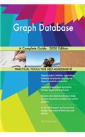 Graph Database A Complete Guide - 2020 Edition