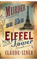 Murder on the Eiffel Tower: Victor Legris Bk 1