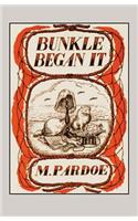 Bunkle Began it