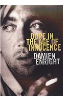 Dope in the Age of Innocence