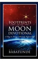 Footprints on the Moon Devotional; 31 Days to Living a Divinely Inspired Life