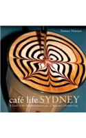 Cafe Life Sydney
