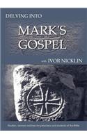 Delving Into Mark's Gospel