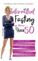 Intermittent Fasting for Women Over 50