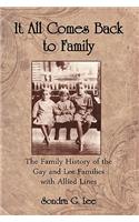 It All Comes Back to Family: The Family History of the Gay and Lee Families with Allied Lines(English)