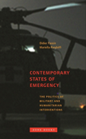 Contemporary States of Emergency - The Politics of Military and Humanitarian Interventions