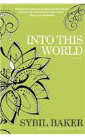 Into This World