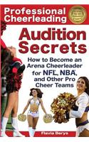 Professional Cheerleading Audition Secrets