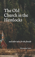Old Church in the Hemlocks