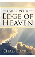 Living on the Edge of Heaven