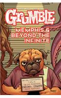 Grumble: Memphis and Beyond the Infinite