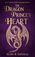 Dragon Prince's Heart: An A Thieving Curse Companion Novella