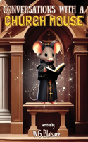 Conversations with a Church Mouse: New Edition