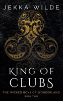 King of Clubs: 2 (The Wicked Boys of Wonderland)