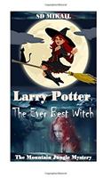 Larry Potter, the Ever Best Witch: The Mountain Jungle Mystery