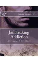 Jailbreaking Addiction