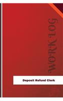 Deposit Refund Clerk Work Log: Work Journal, Work Diary, Log - 126 pages, 6 x 9 inches