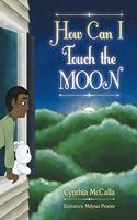 How Can I Touch the Moon