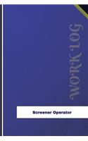 Screener Operator Work Log