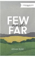 Few and Far