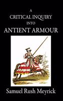 Critical Inquiry Into Antient Armour