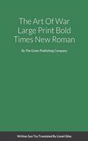 Art Of War Large Print Bold Times New Roman