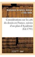 Considérations Sur Les Arts Du Dessin En France, Suivies d'Un Plan d'Académie, Ou d'École Publique