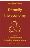 Detoxify the economy