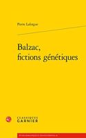 Balzac, Fictions Genetiques