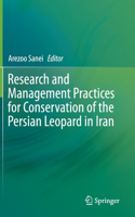 Research and Management Practices for Conservation of the Persian Leopard in Iran